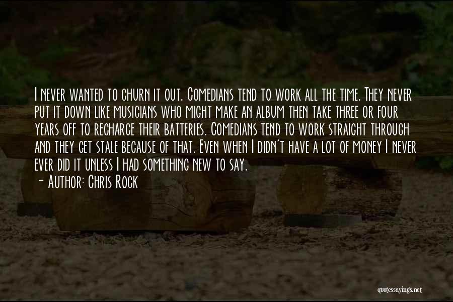 Didn't Work Out Quotes By Chris Rock