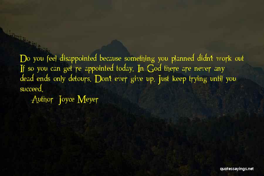 Didn't Work Out Quotes By Joyce Meyer