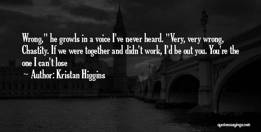 Didn't Work Out Quotes By Kristan Higgins