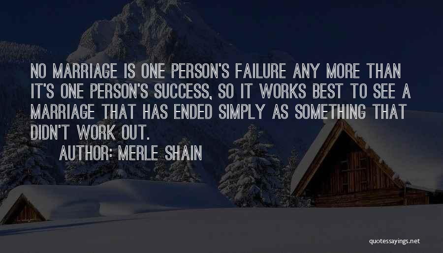 Didn't Work Out Quotes By Merle Shain