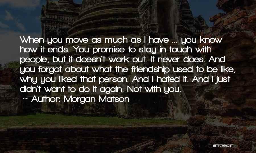 Didn't Work Out Quotes By Morgan Matson