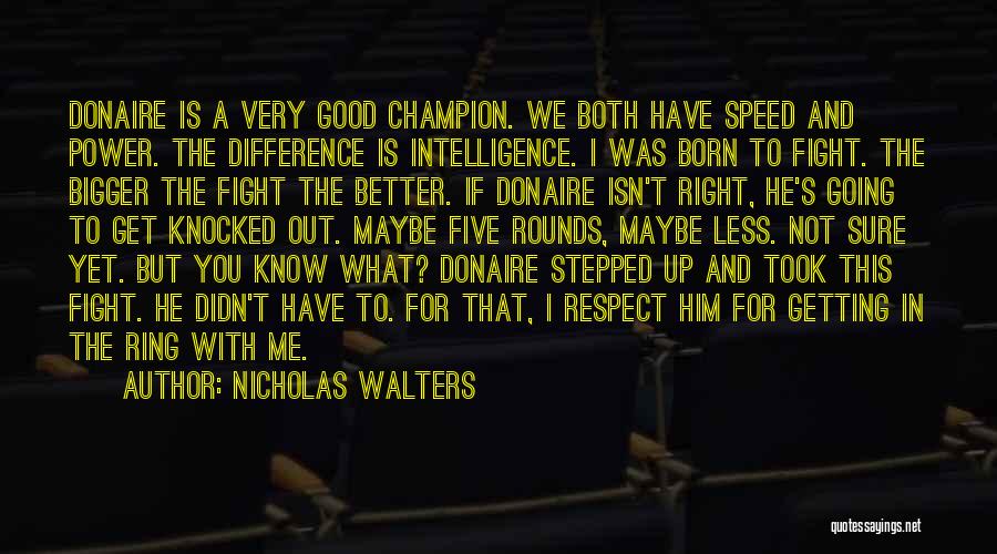 Didn't Work Out Quotes By Nicholas Walters