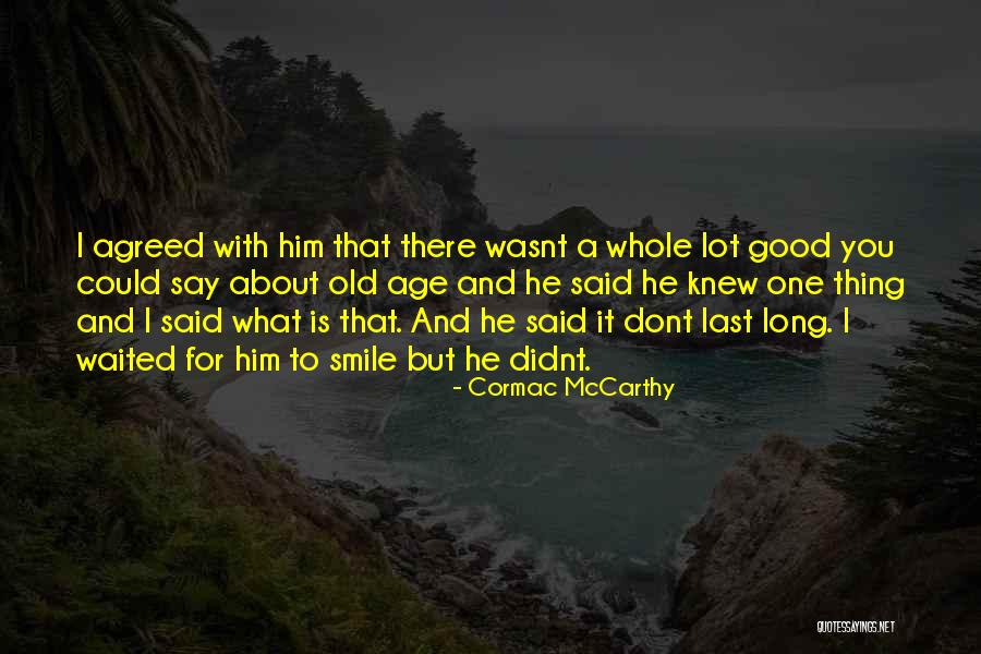 Didnt You Quotes By Cormac McCarthy Didnt You Quotes By Cormac McCarthy