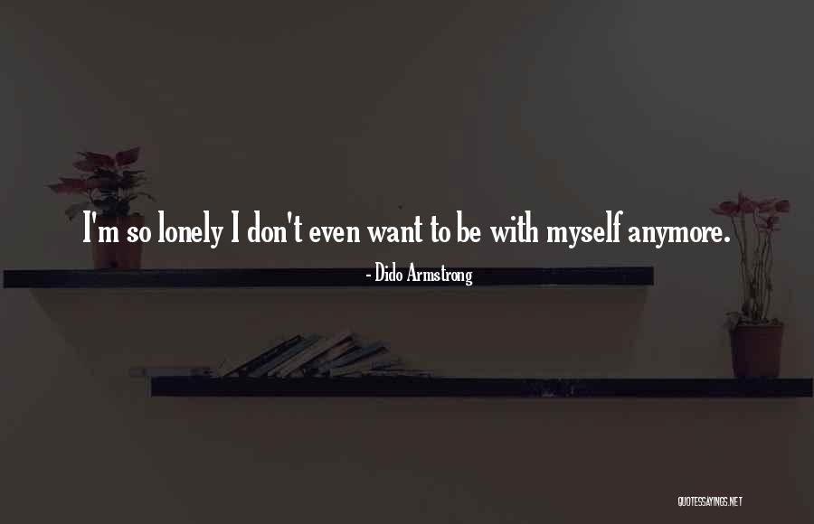 Dido Armstrong Quotes 1880016 Dido Armstrong Quotes 1880016