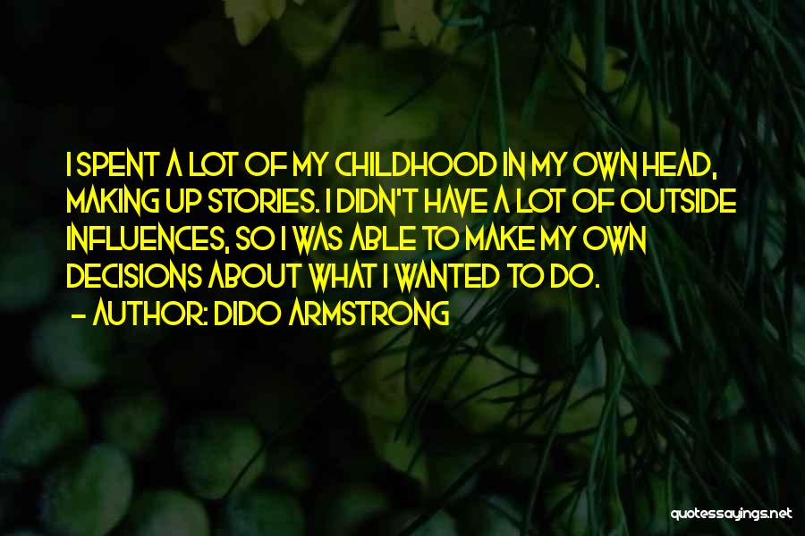 Dido Armstrong Quotes 1938387