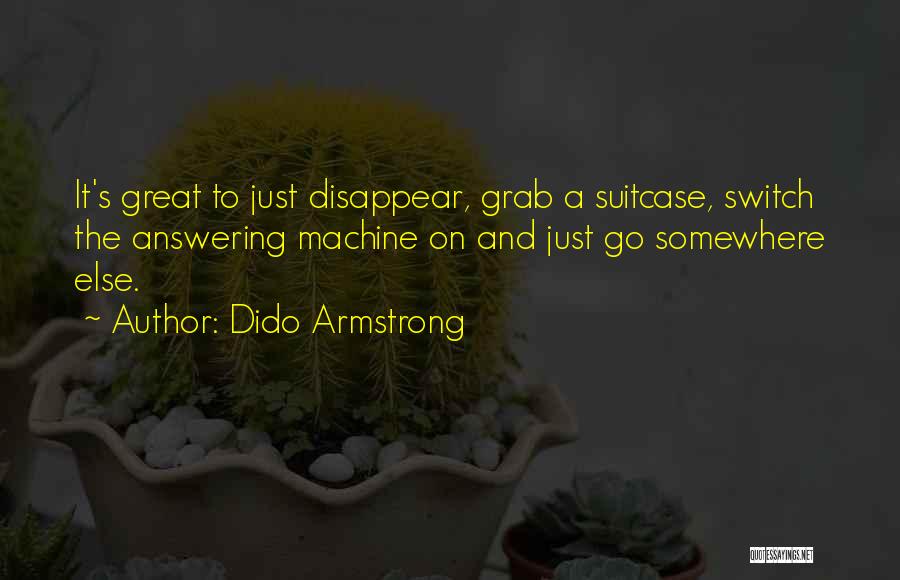 Dido Armstrong Quotes 472959