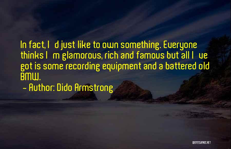 Dido Armstrong Quotes 733605