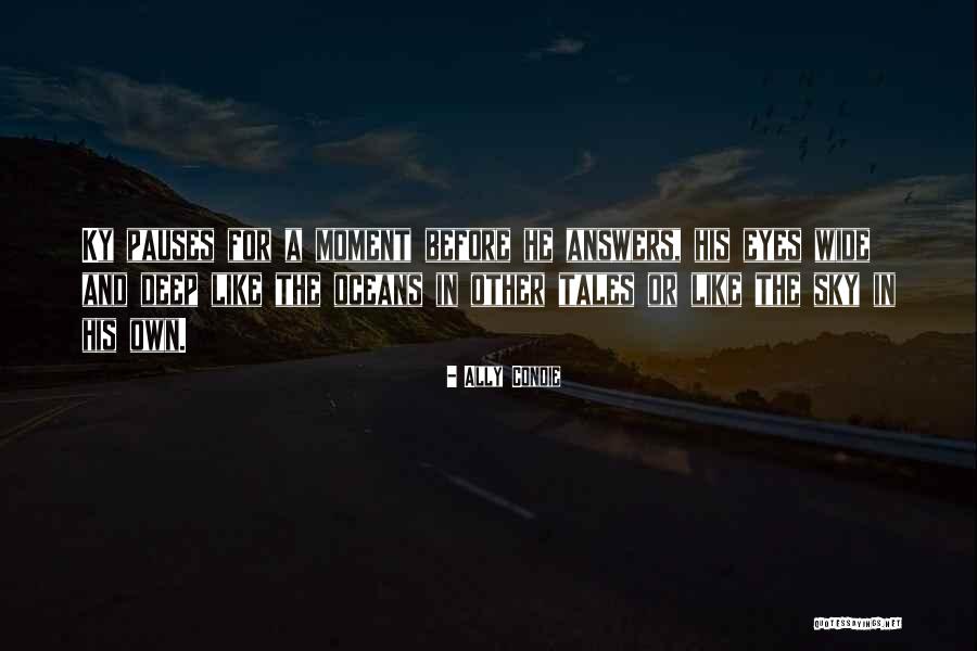 Didziausias Europos Quotes By Ally Condie Didziausias Europos Quotes By Ally Condie