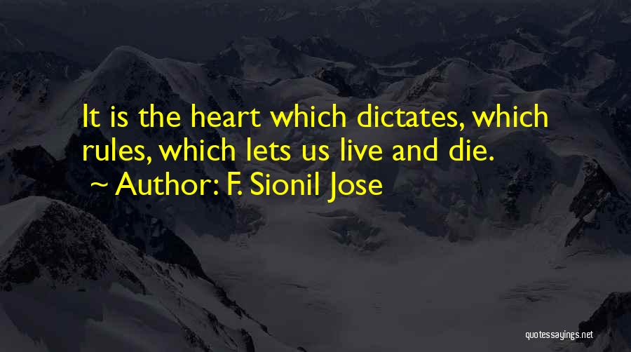 Die And Live Quotes By F. Sionil Jose