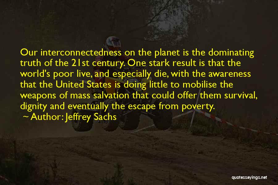 Die And Live Quotes By Jeffrey Sachs