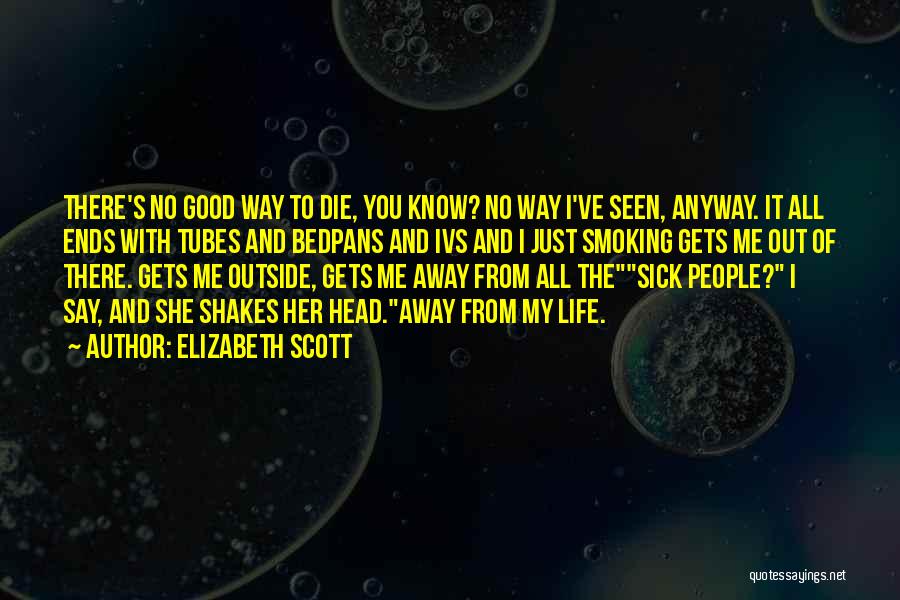 Die Anyway Quotes By Elizabeth Scott