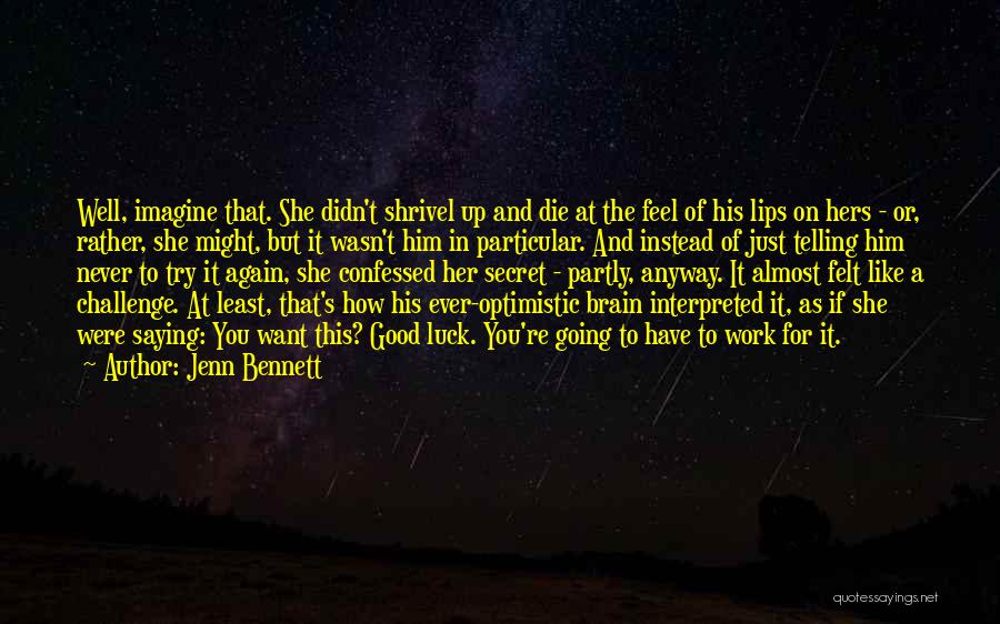 Die Anyway Quotes By Jenn Bennett