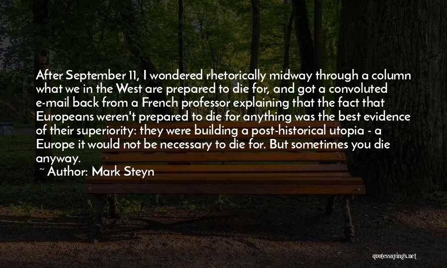 Die Anyway Quotes By Mark Steyn