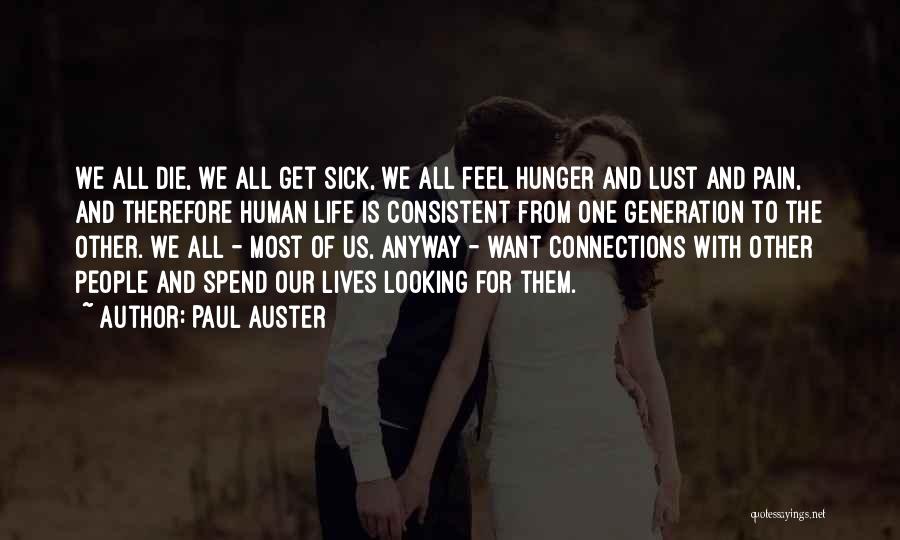 Die Anyway Quotes By Paul Auster