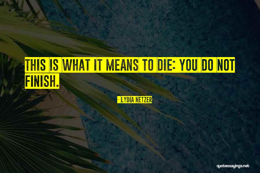 Die Die Quotes By Lydia Netzer Die Die Quotes By Lydia Netzer