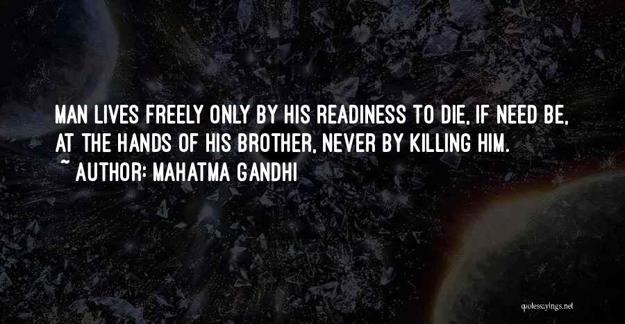 Die For My Brother Quotes By Mahatma Gandhi