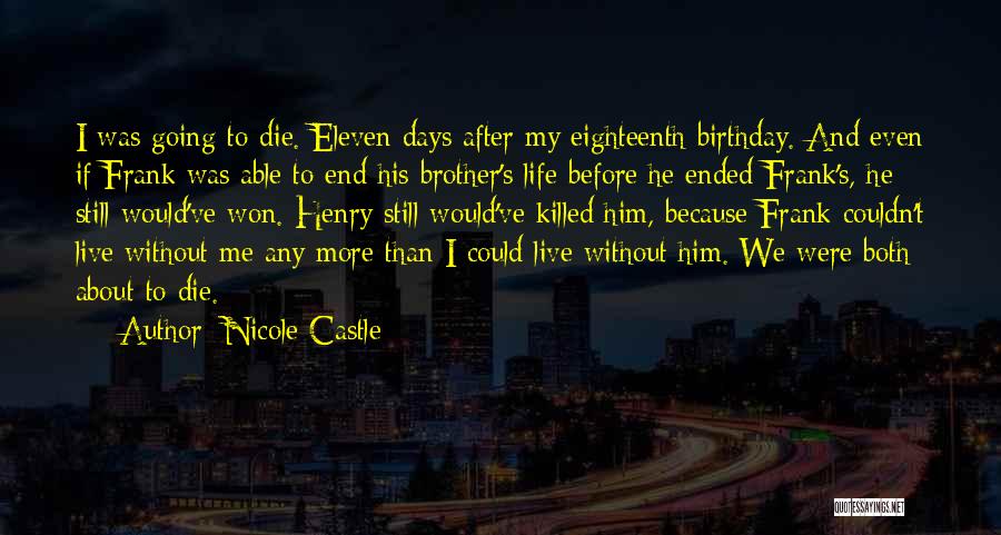 Die For My Brother Quotes By Nicole Castle