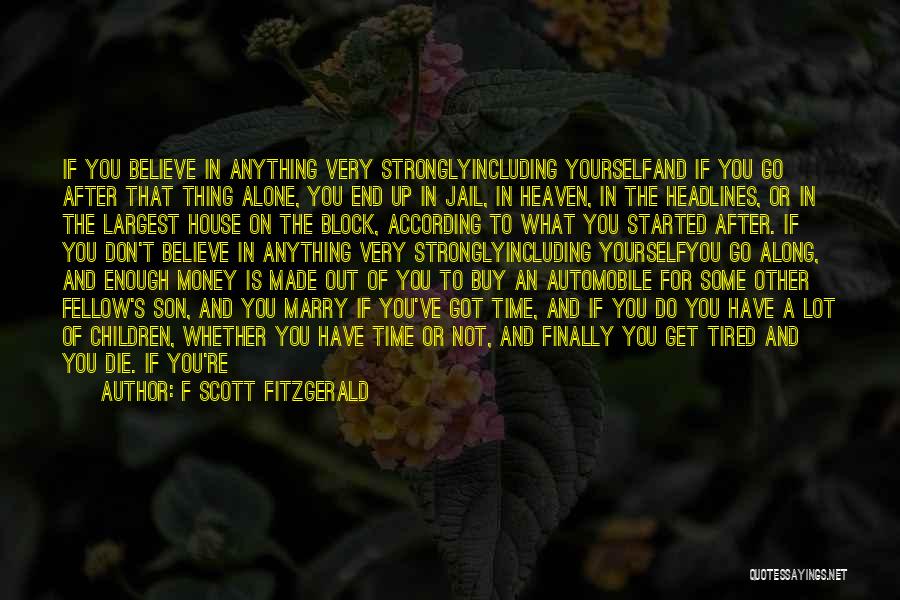 Die For What You Believe In Quotes By F Scott Fitzgerald