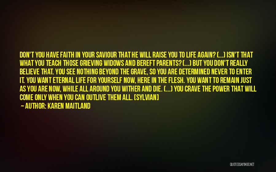 Die For What You Believe In Quotes By Karen Maitland