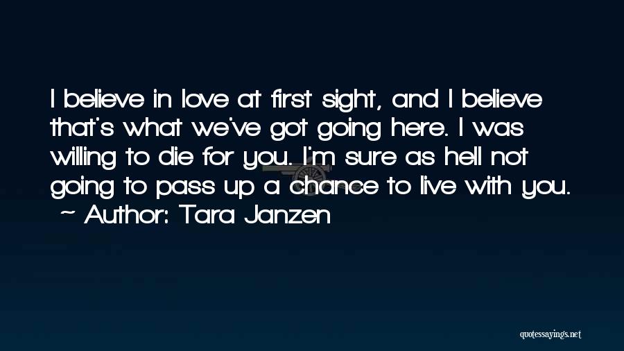 Die For What You Believe In Quotes By Tara Janzen