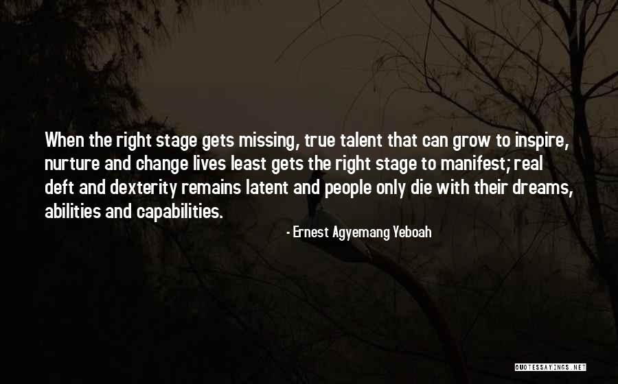 Die For Your Dreams Quotes By Ernest Agyemang Yeboah Die For Your Dreams Quotes By Ernest Agyemang Yeboah