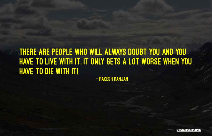 Die For Your Dreams Quotes By Rakesh Ranjan Die For Your Dreams Quotes By Rakesh Ranjan