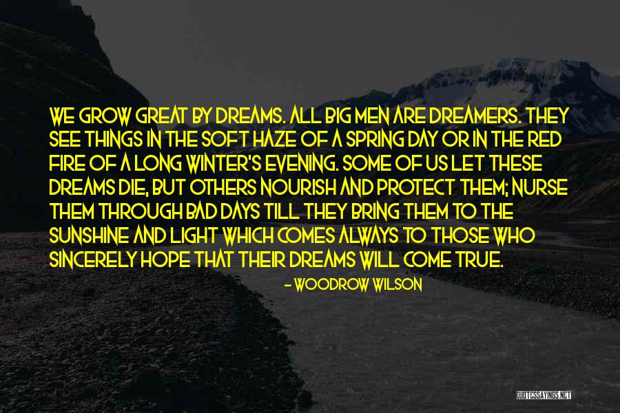 Die For Your Dreams Quotes By Woodrow Wilson Die For Your Dreams Quotes By Woodrow Wilson