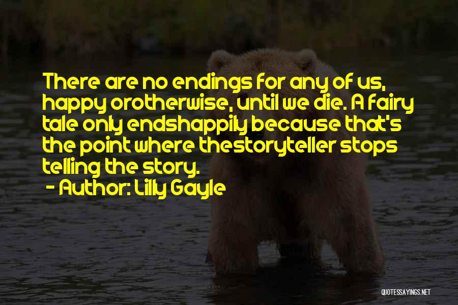 Die Happily Quotes By Lilly Gayle