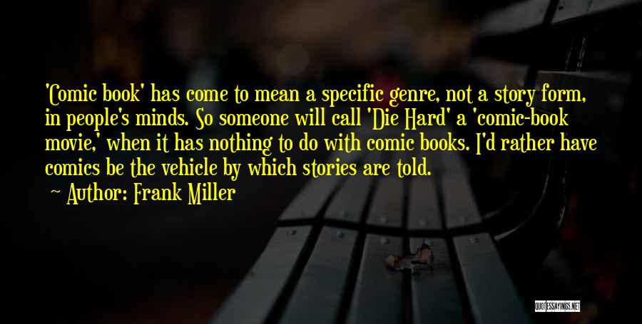 Die Hard 3 Movie Quotes By Frank Miller