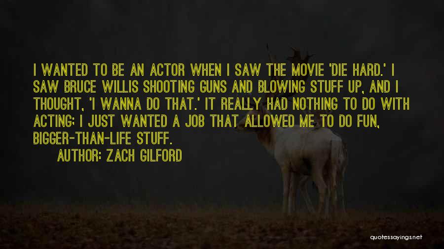 Die Hard 3 Movie Quotes By Zach Gilford