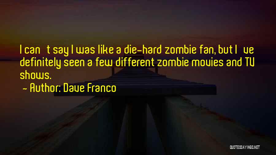 Die Hard Quotes By Dave Franco