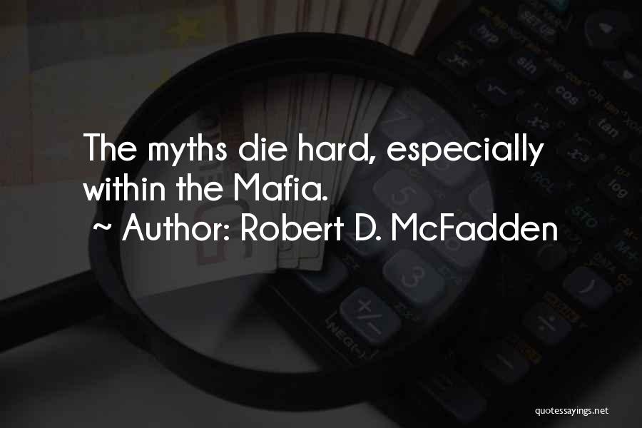 Die Hard Quotes By Robert D. McFadden