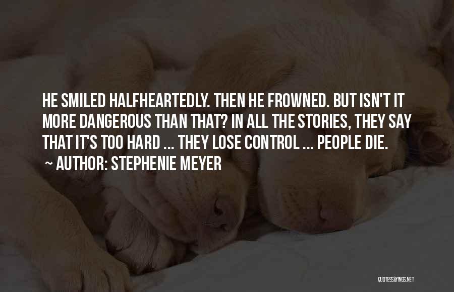 Die Hard Quotes By Stephenie Meyer