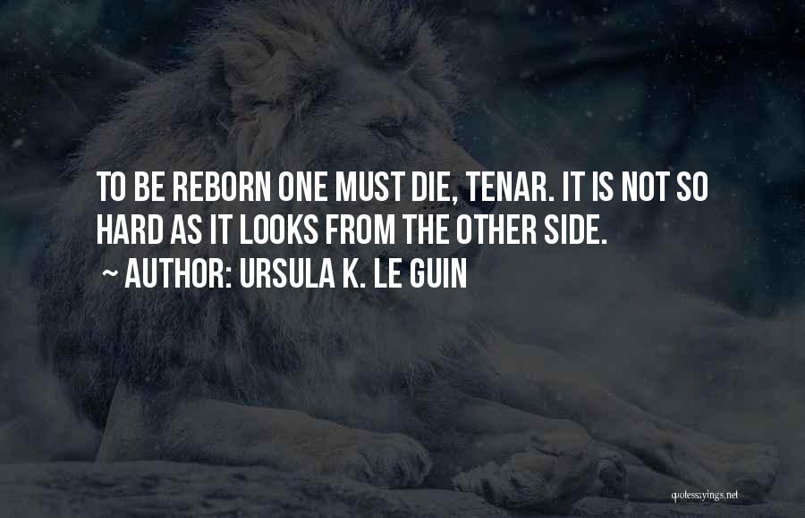 Die Hard Quotes By Ursula K. Le Guin