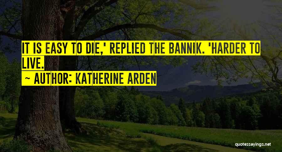 Die Harder Quotes By Katherine Arden