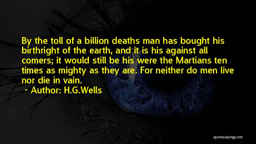 Die In Vain Quotes By H.G.Wells