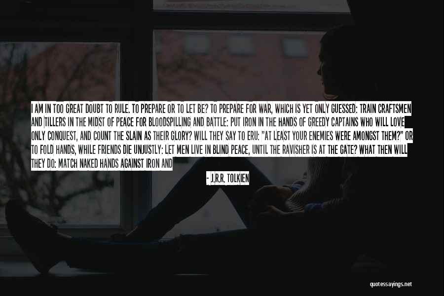 Die In Vain Quotes By J.R.R. Tolkien Die In Vain Quotes By J.R.R. Tolkien