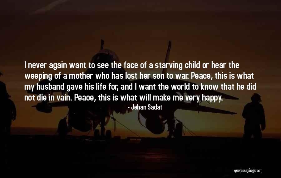 Die In Vain Quotes By Jehan Sadat