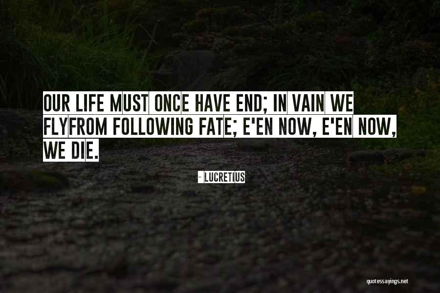 Die In Vain Quotes By Lucretius