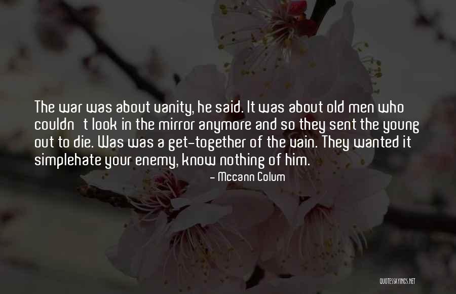 Die In Vain Quotes By Mccann Colum