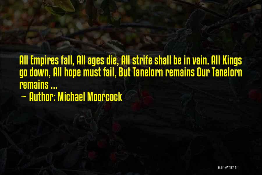 Die In Vain Quotes By Michael Moorcock