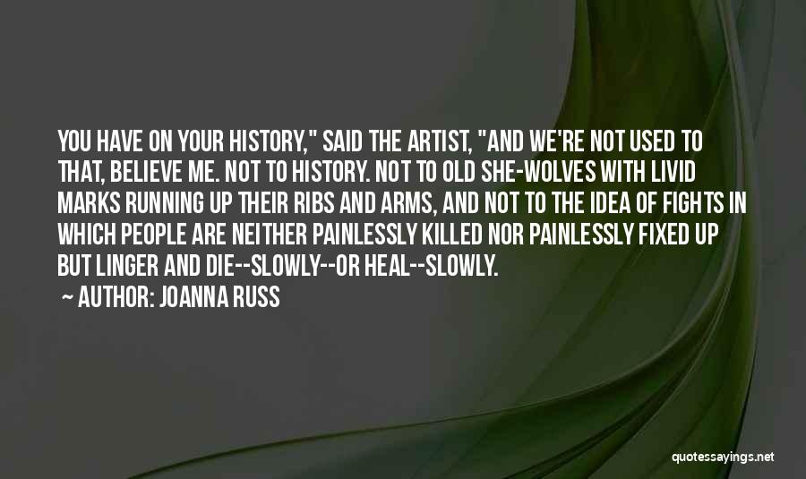 Die In Your Arms Quotes By Joanna Russ