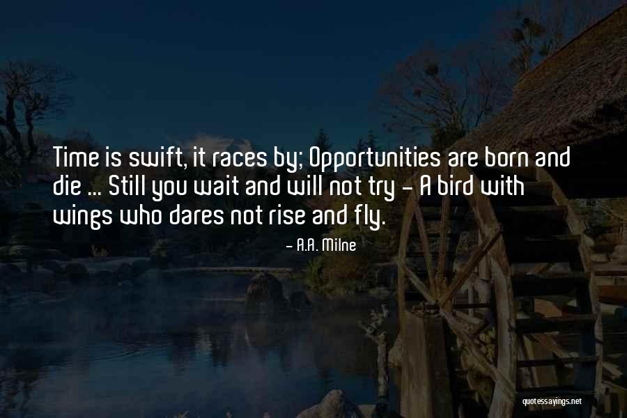 Die Rise Quotes By A.A. Milne Die Rise Quotes By A.A. Milne