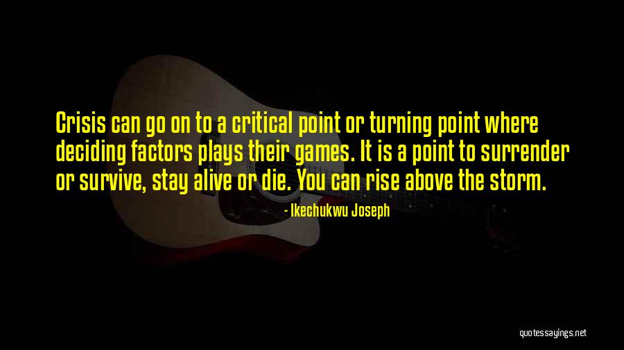 Die Rise Quotes By Ikechukwu Joseph Die Rise Quotes By Ikechukwu Joseph