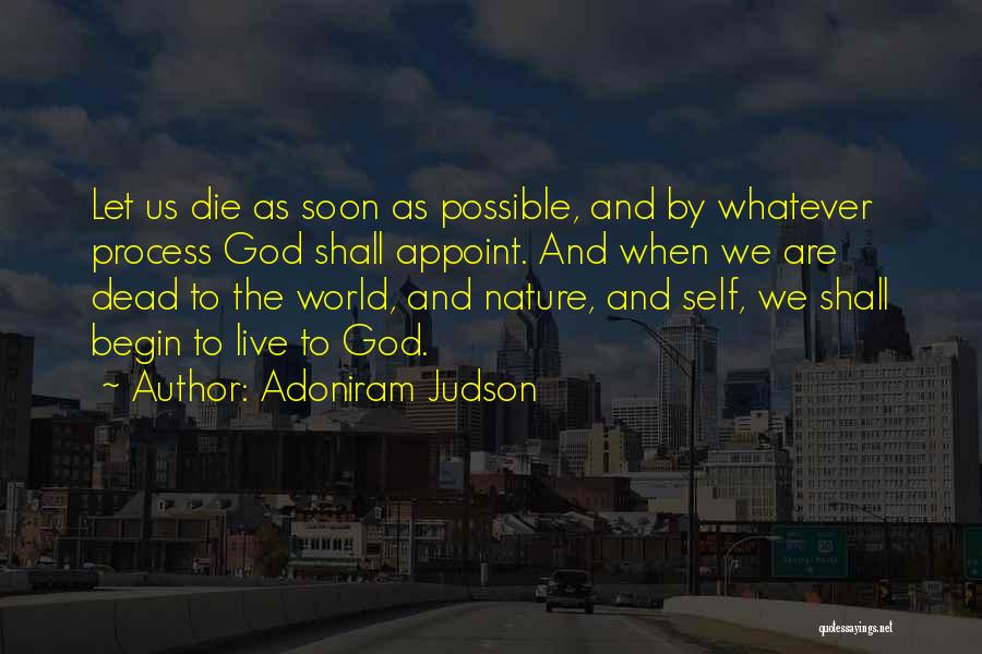 Die Soon Quotes By Adoniram Judson