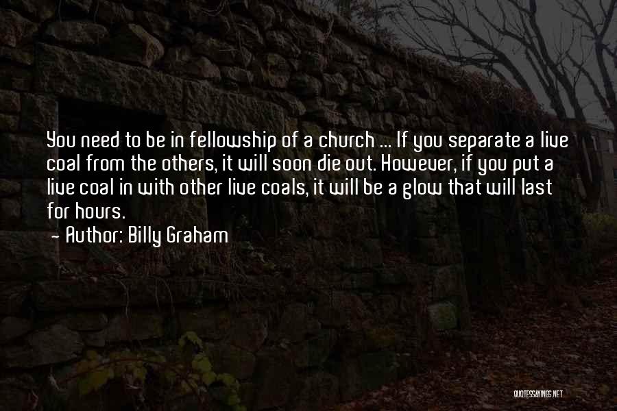 Die Soon Quotes By Billy Graham