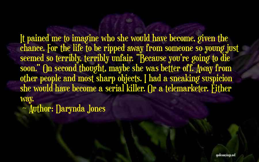 Die Soon Quotes By Darynda Jones