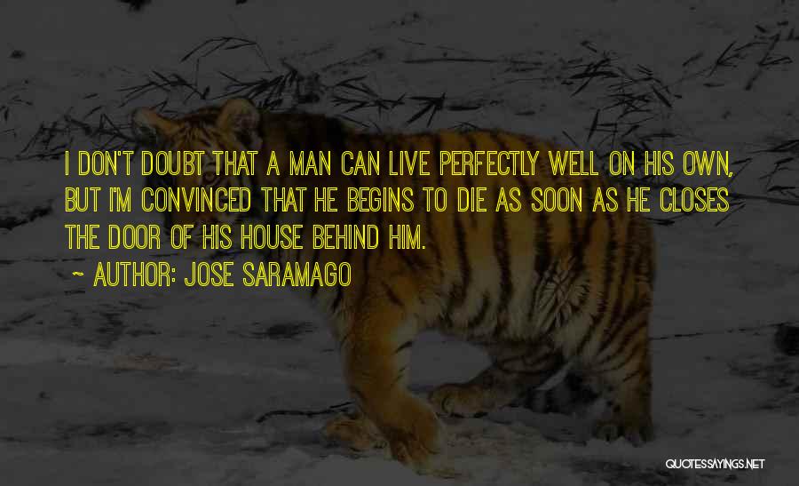 Die Soon Quotes By Jose Saramago