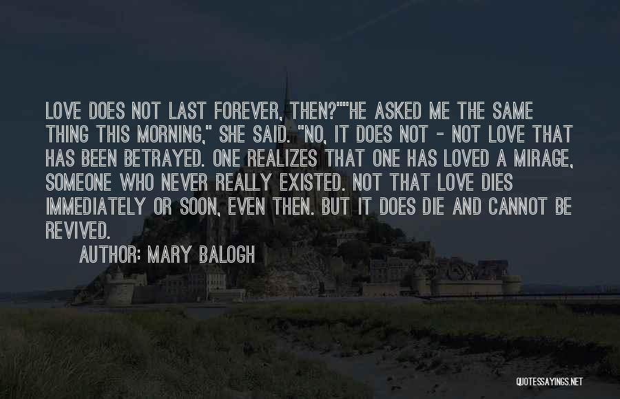 Die Soon Quotes By Mary Balogh