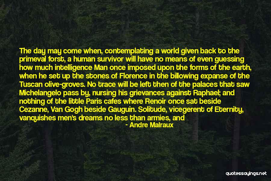 Die This Day Quotes By Andre Malraux Die This Day Quotes By Andre Malraux